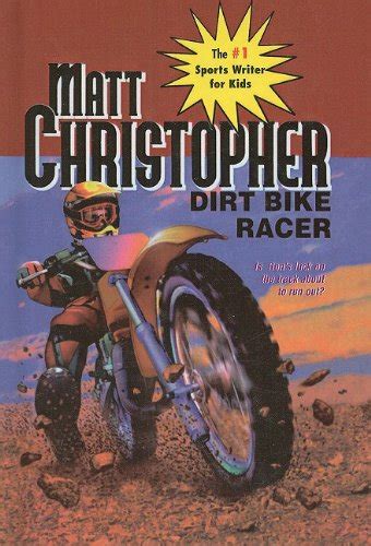Dirt Bike Racer (Matt Christopher Sports Bio Bookshelf) : Christopher ...