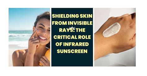 The Critical Role of Infrared Sunscreen | Clinikally