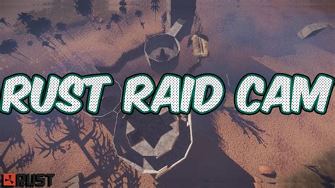 Image result for Rust Raid Cam