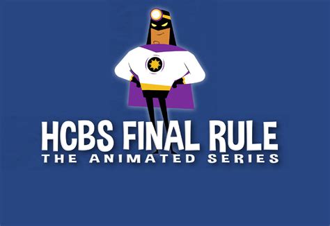 HCBS Final Rule the Animated Series - Tri Counties Regional Center
