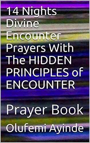 14 Nights Divine Encounter Prayers With The HIDDEN PRINCIPLES of ...