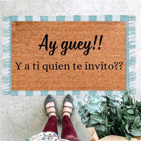 Ay Guey a Ti Quien Te Invito Funny Doormat, Flocked Coir Outdoor ...