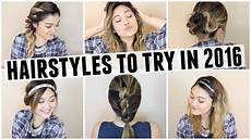 Hairstyles To Try by Hairstyles To Try In 2016 Jaaackjack Hairstyles To Try