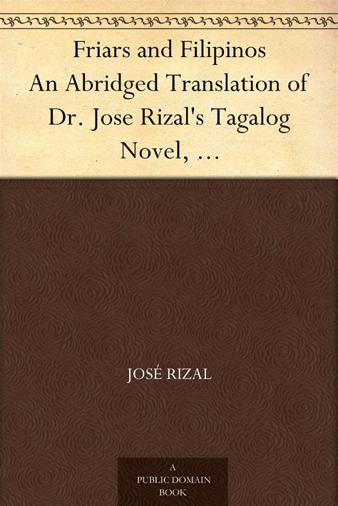 Friars And Filipinos An Abridged Translation Of Dr Jose Rizals ...