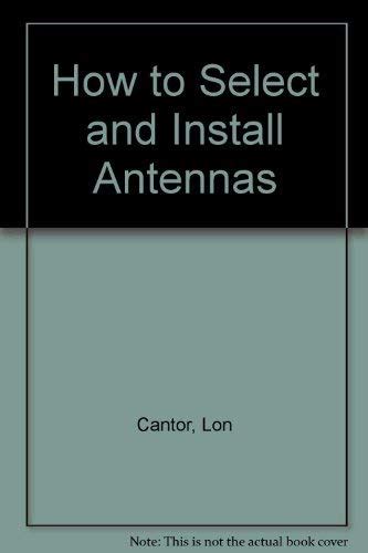 How to Select and Install Antennas : Cantor, Lon: Amazon.in: Books