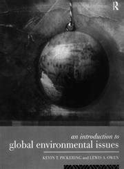 An Introduction to Global Environmental Issues : Pickering, K.T., Owen ...
