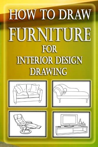 Buy How to Draw Furniture for Interior Design Drawing: Drawing ...