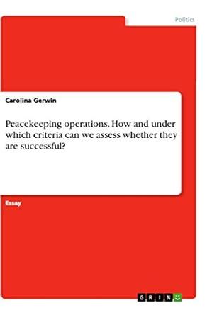 Buy Peacekeeping operations. How and under which criteria can we assess ...