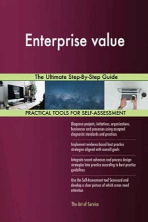Buy Enterprise value The Ultimate Step-By-Step Guide Book Online at Low ...