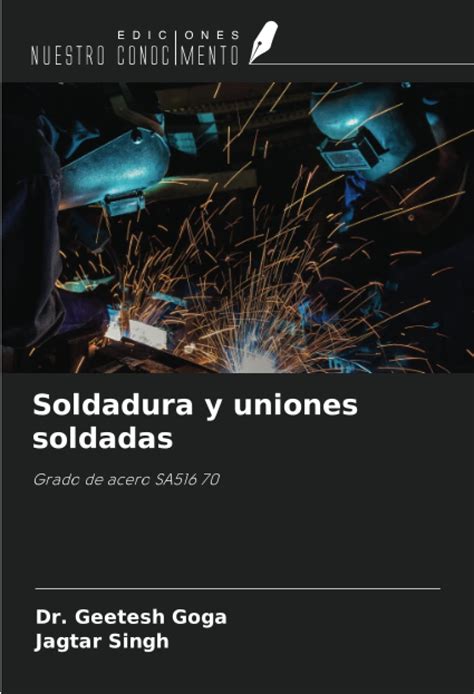 Buy Soldadura y uniones soldadas: Grado de acero SA516 70 Online at ...