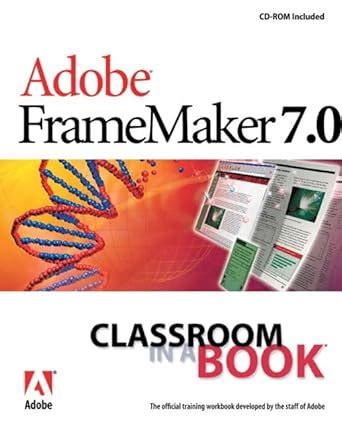 Adobe FrameMaker 7.0 Classroom in a Book : Adobe Creative Team ...