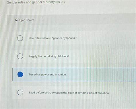 Solved Gender roles and gender stereotypes areMultiple | Chegg.com