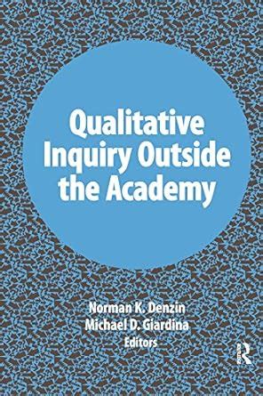 Qualitative Inquiry Outside the Academy (International Congress of ...
