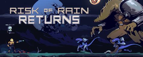 Risk of Rain Returns - The Epic Roguelike Game is Back