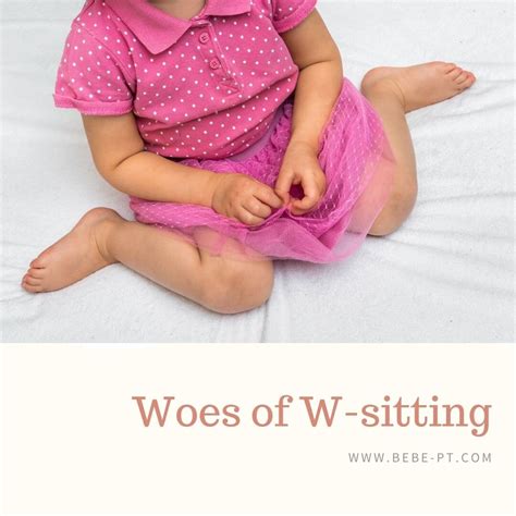 W Sitting Position W Sitting: The Who, What, When And Why – Life