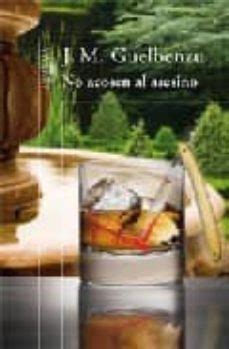 NO ACOSEN AL ASESINO | José María Guelbenzu | ALFAGUARA | Casa del Libro