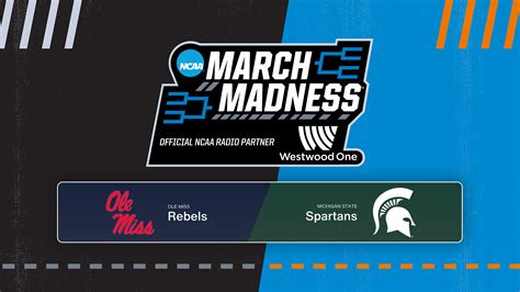 Ole Miss-Michigan State: Listen to the Live Radio Broadcast | March ...