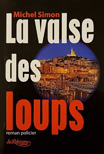 La valse des loups (French Edition) eBook : Simon, Michel: Amazon.in ...