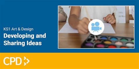 Art and Design in KS1 Developing and Sharing Ideas Video CPD