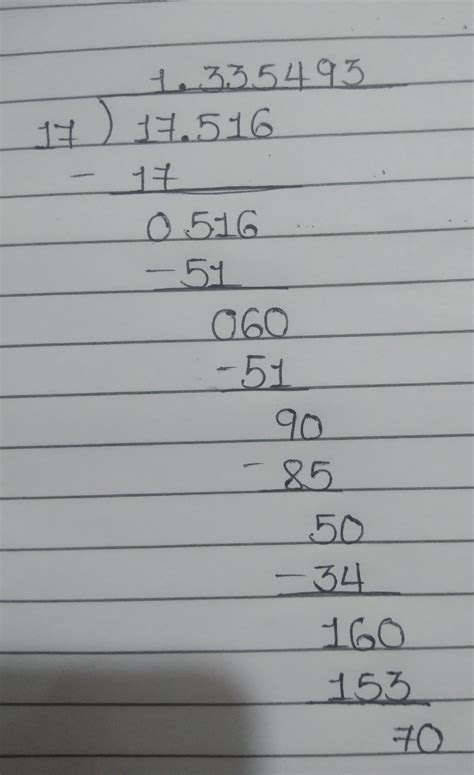 Pls solve it and send pics And get brainlist answer E. 17.516 ÷ 17 ...