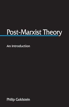 Post-Marxist Theory: An Introduction (SUNY series in Postmodern Culture ...