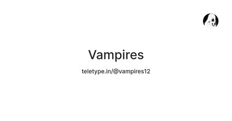 Vampires — Teletype