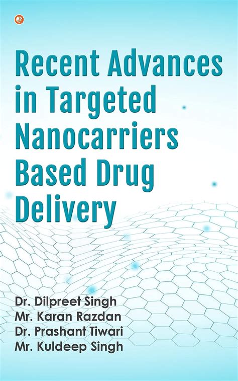 Buy Recent Advances In Targeted Nanocarriers Based Drug Delivery Book ...