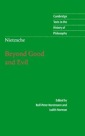 Nietzsche: Beyond Good and Evil: Prelude to a Philosophy of the Future ...
