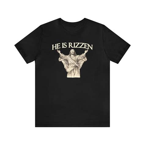 Funny Jesus T-shirt he is Rizzen Meme Shirt, Unhinged Gen Z Shirt ...