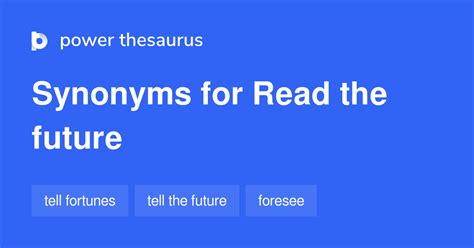 READ THE FUTURE Synonyms: 32 Similar Words & Phrases