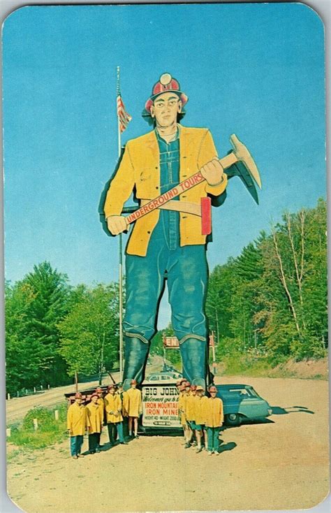 Big John, Giant Miner Welcome to Iron Mountain Iron Mine MI Vintage ...