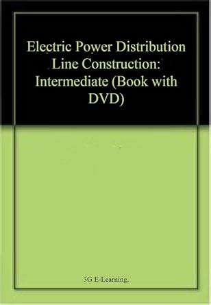 Electric Power Distribution Line Construction: Intermediate (Book with ...