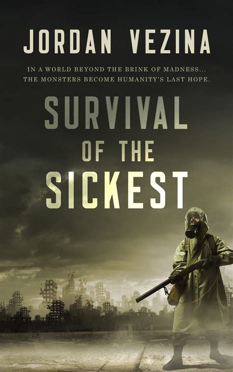 Survival Of The Sickest: A Post-Apocalyptic Virus Thriller by Jacob ...