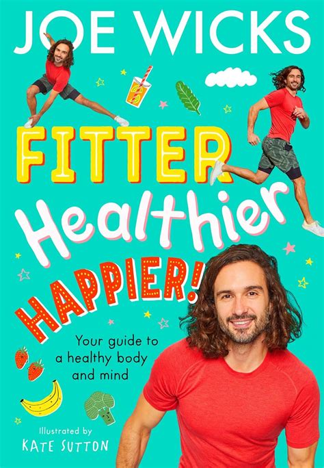 Fitter, Healthier, Happier!: Learn all about your body and mind in a ...