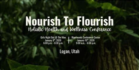 Nourish To Flourish Holistic Health and Wellness Conference, Riverwoods ...
