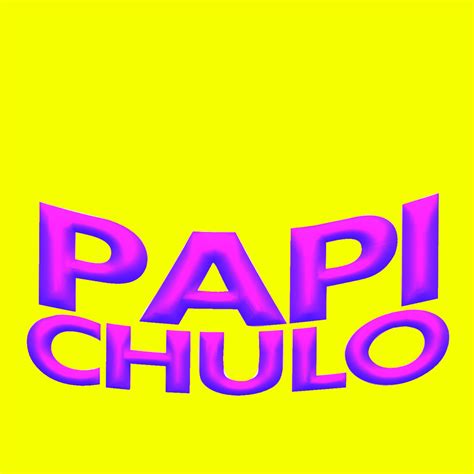 Mucho Gusto Papi Chulo 的图像结果