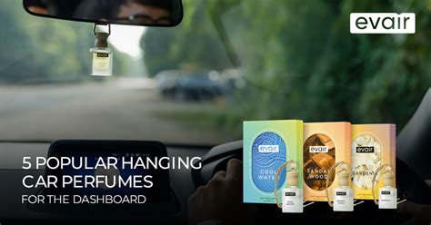5 Popular Hanging Car Perfumes For The Dashboard – Evair Car Perfume