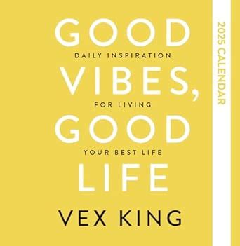 Good Vibes, Good Life Calendar 2025: Daily Inspiration for Living Your ...