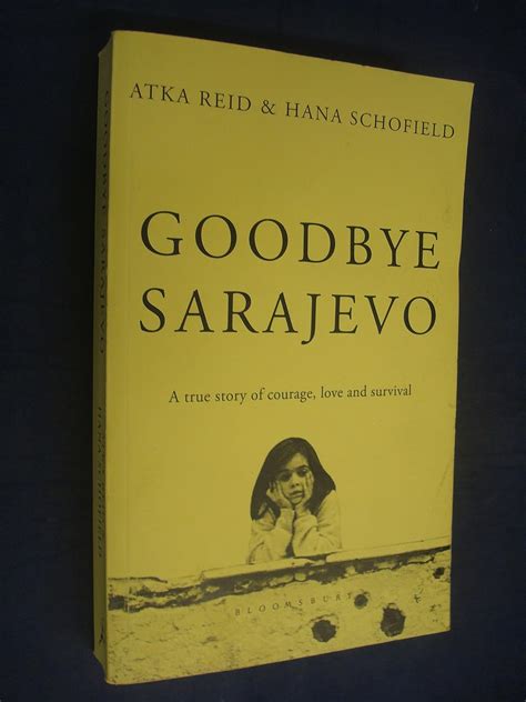 Buy Goodbye Sarajevo: A True Story of Courage, Love and Survival Book ...