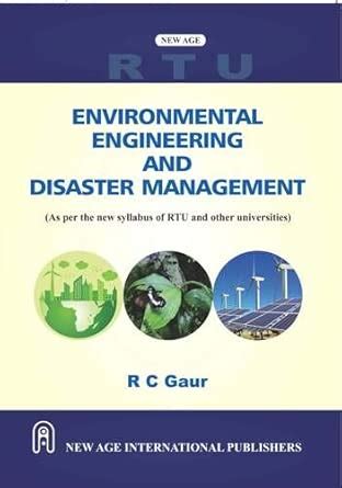 Environmental Engineering and Disaster Management (R.T.U.) : Gaur, R.C ...