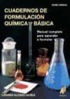 CUADERNOS DE FORMULACION QUIMICA BASICA: MANUAL COMPLETO PARA APR ENDER ...