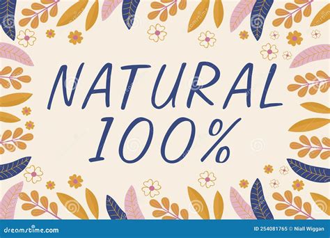 Text Caption Presenting Natural 100. Business Concept Minimally Processed and Does Not Contain ...