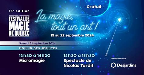Festival de magie de Québec au Moulin des Jésuites, Moulin des Jésuites ...