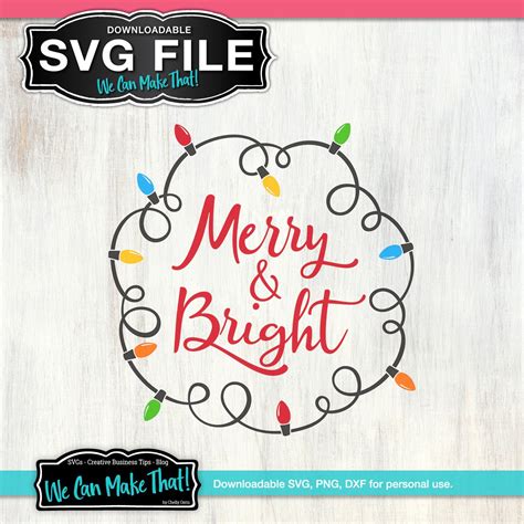 Merry and Bright SVG | We Can Make That!