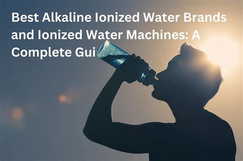 Best Alkaline Ionized Water Brands & Machines | Aqamun Guide