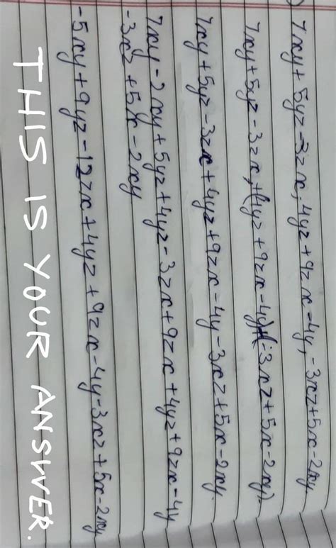 we add 7xy+5yz-3zx, 4yz+9zx-4y, and -3xy+5x-2xy, then the answer is ...