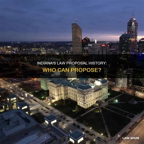 Indiana's Law Proposal History: Who Can Propose? | LawShun