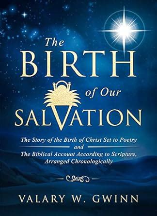 The Birth of Our Salvation: The Story of the Birth of Christ Set to ...