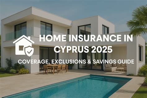 Home Insurance in Cyprus (2026 Guide): Coverage, Exclusions & Common Mistakes to Avoid - SST ...
