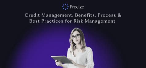 Credit Management: Benefits, Process and Best Practices for Risk Management